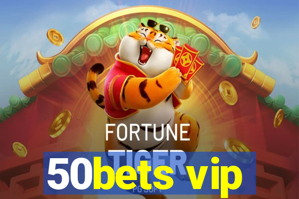 50bets vip